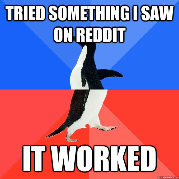 Tried Something I saw on Reddit It worked  Socially Awkward Awesome Penguin