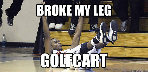 broke my leg golfcart  