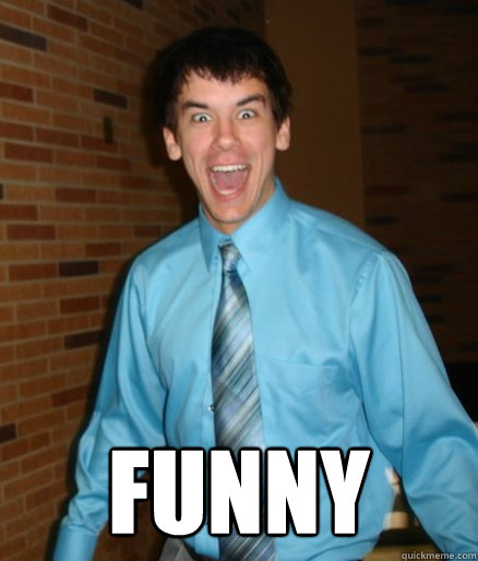  funny  Brett Messenger