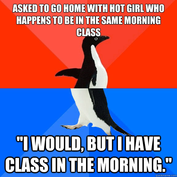 Asked to go home with hot girl who happens to be in the same morning class 