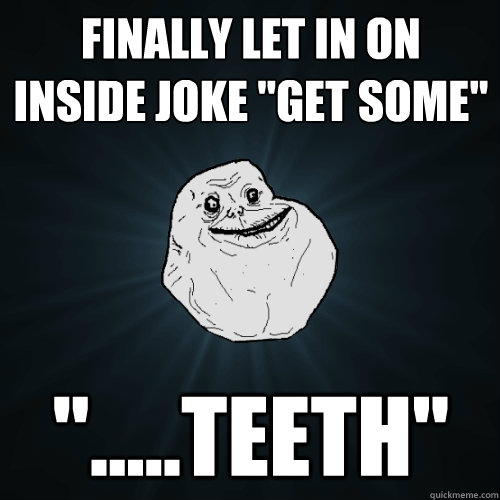 Finally let in on inside joke 
