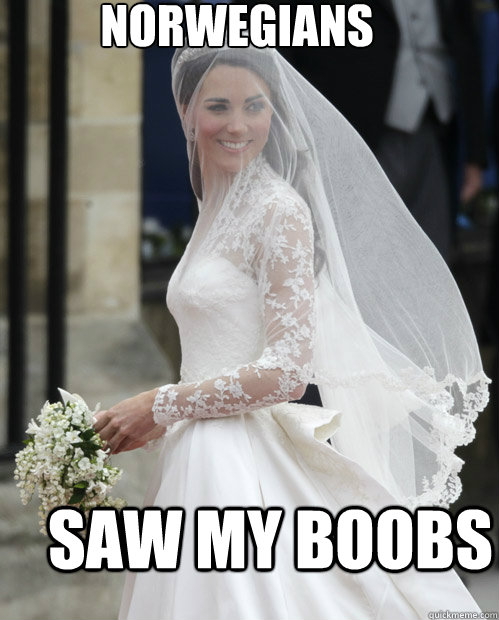 Norwegians saw my boobs  Kate Middleton