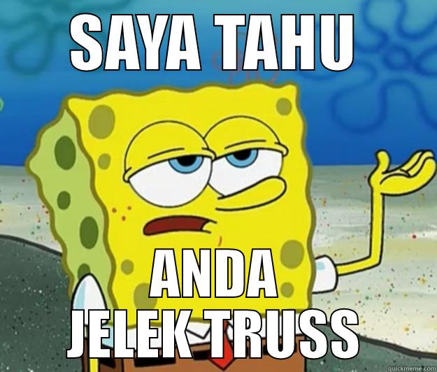 SPONGEBOB MARAH - SAYA TAHU ANDA JELEK TRUSS Tough Spongebob