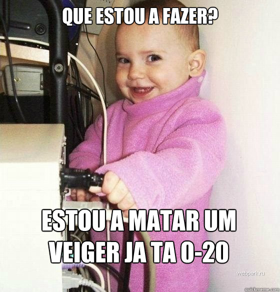 Que estou a fazer? Estou a matar um veiger ja ta 0-20  Troll Baby