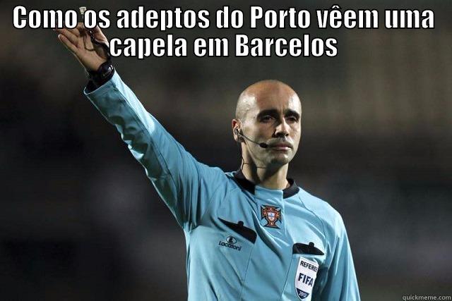 COMO OS ADEPTOS DO PORTO VÊEM UMA CAPELA EM BARCELOS  Misc