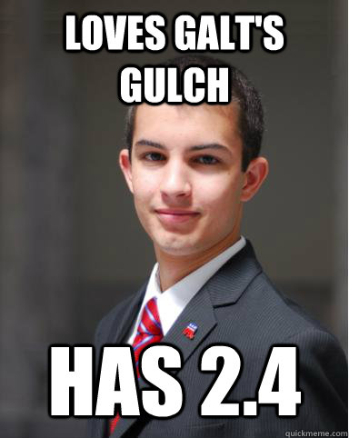loves galt's gulch has 2.4  College Conservative
