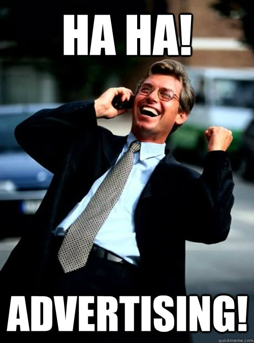 HA HA! Advertising! - HA HA! Advertising!  Ha Ha! Business