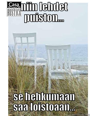 NIIN LEHDET PUISTON... SE HEHKUMAAN SAA LOISTOAAN... Misc