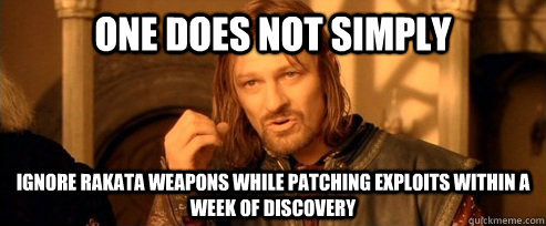 One does not simply ignore rakata weapons while patching exploits within a week of discovery  One Does Not Simply