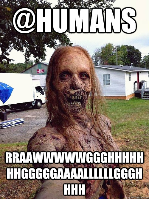 @humans rraawwwwwggghhhhhhhgggggaaaallllllggghhhh  zombie selfie