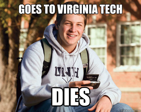 goes to virginia tech dies - goes to virginia tech dies  College Freshman