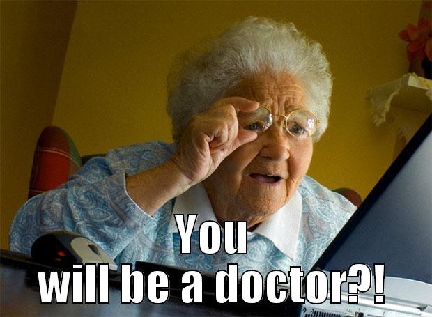  YOU WILL BE A DOCTOR?! Grandma finds the Internet