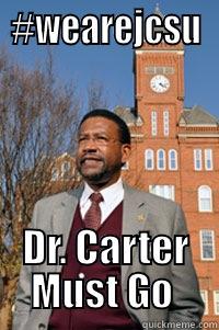 #WEAREJCSU DR. CARTER MUST GO  Misc
