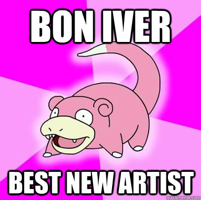bon iver best new artist  Slowpoke