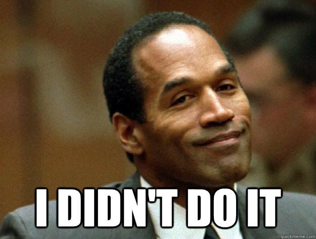  I DIDN'T DO IT  Oj simpson