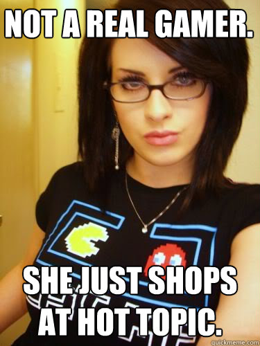 Not a real gamer.  She just shops at Hot Topic. - Not a real gamer.  She just shops at Hot Topic.  Cool Chick Carol