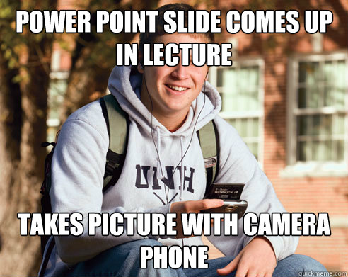 power point slide comes up in lecture takes picture with camera phone  College Freshman