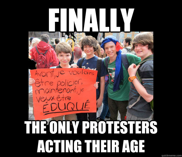 finally the only protesters acting their age - finally the only protesters acting their age  Smug Primary Student on Strike