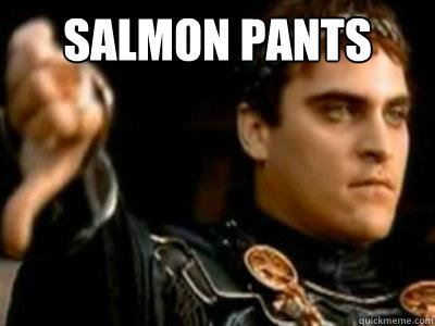 Salmon pants   Downvoting Roman