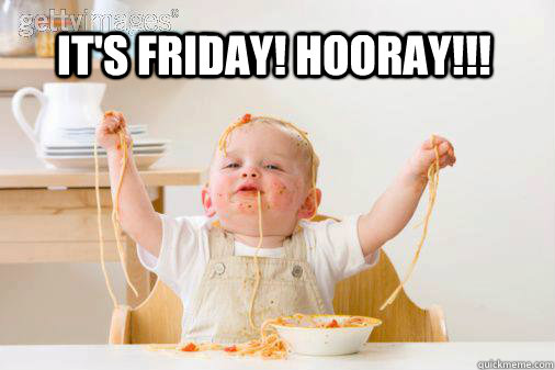 It's Friday! Hooray!!! - It's Friday! Hooray!!!  Misc