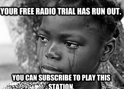 Your free radio trial has run out. You can subscribe to play this station.  Third World Problems