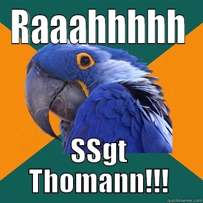 RAAAHHHHH SSGT THOMANN!!! Paranoid Parrot