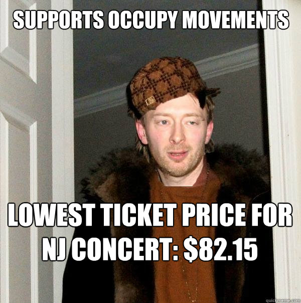 supports occupy movements lowest ticket price for NJ concert: $82.15  