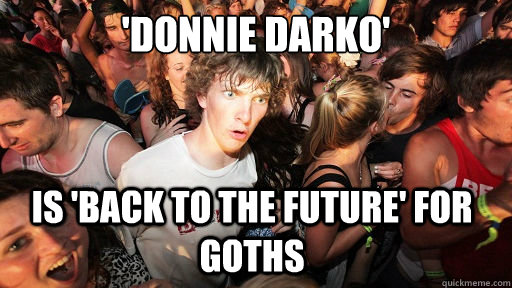 'Donnie Darko' is 'Back to the Future' for goths  Sudden Clarity Clarence