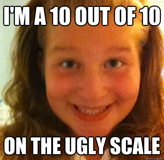 I'm a 10 out of 10 On the ugly scale - I'm a 10 out of 10 On the ugly scale  Ugly Omegle Girl