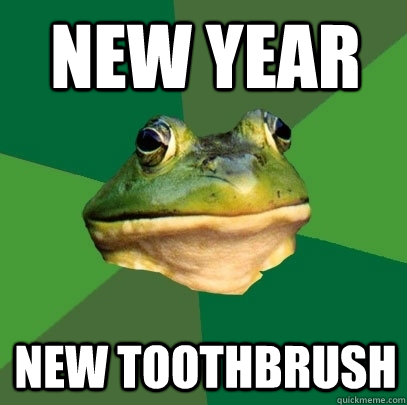 New year New toothbrush  Foul Bachelor Frog