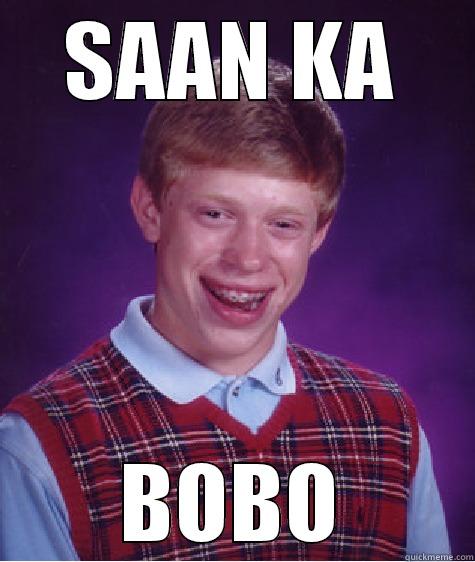 AKO AY - SAAN KA BOBO Bad Luck Brian