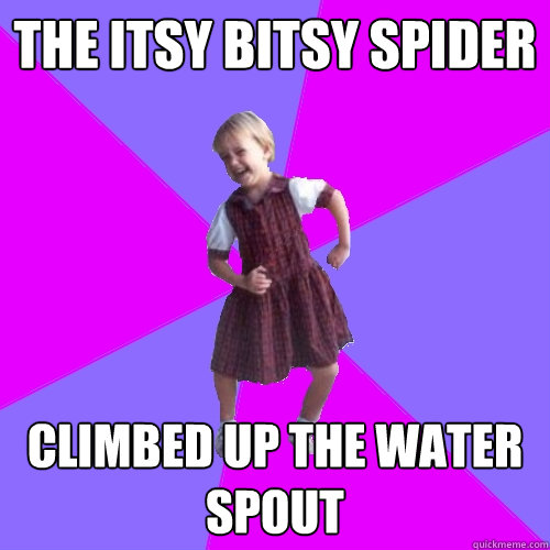 the itsy bitsy spider climbed up the water spout - the itsy bitsy spider climbed up the water spout  Happiest girl