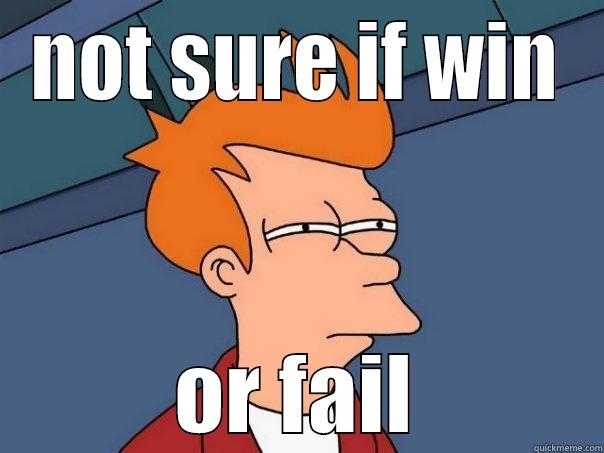 NOT SURE IF WIN OR FAIL Futurama Fry