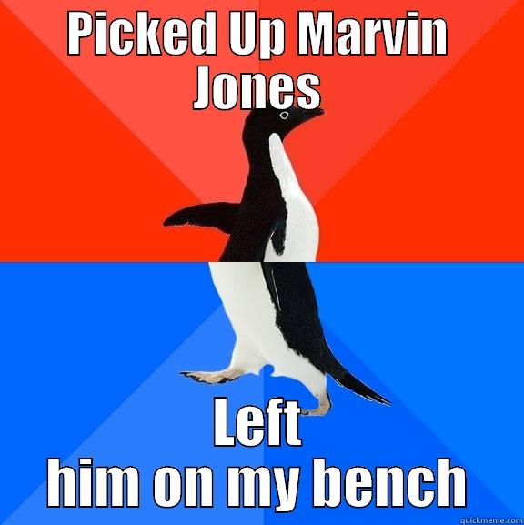 PICKED UP MARVIN JONES LEFT HIM ON MY BENCH Socially Awesome Awkward Penguin