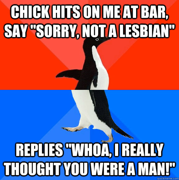 Chick hits on me at bar, say 