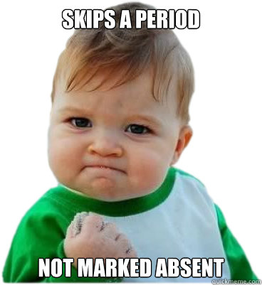 SKIPS A PERIOD NOT MARKED ABSENT  