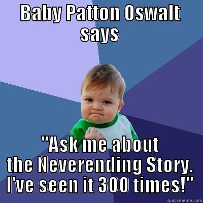 BABY PATTON OSWALT SAYS 