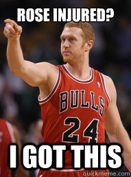 Rose injured? i got this - Rose injured? i got this  Brian Scalabrine