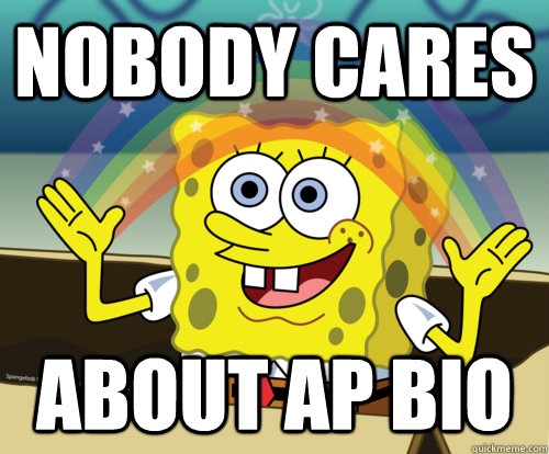 Nobody cares about AP Bio  Spongebob rainbow