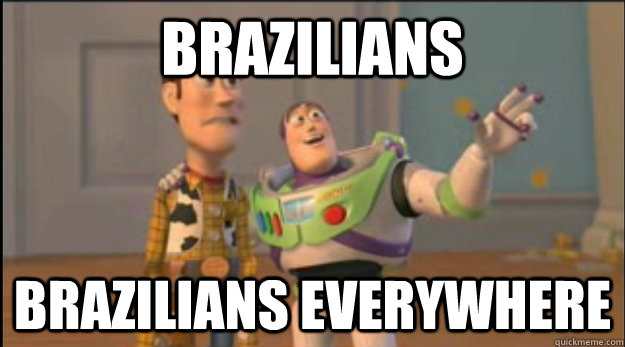 Brazilians Brazilians everywhere - Brazilians Brazilians everywhere  Misc