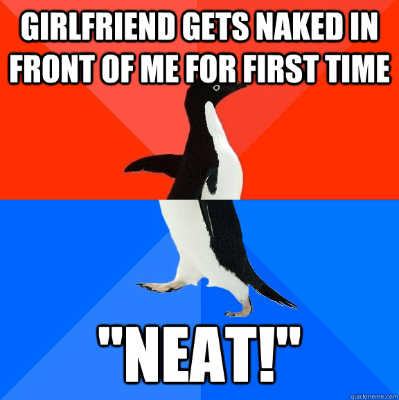 Girlfriend gets naked in front of me for first time 