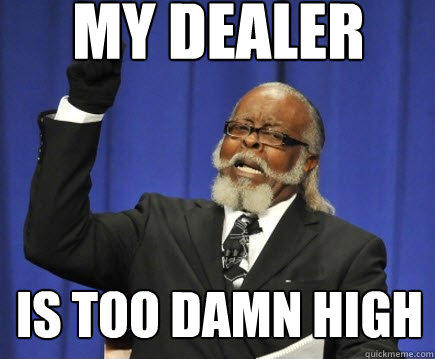 MY DEALER IS TOO DAMN HIGH - MY DEALER IS TOO DAMN HIGH  Jimmy McMillan