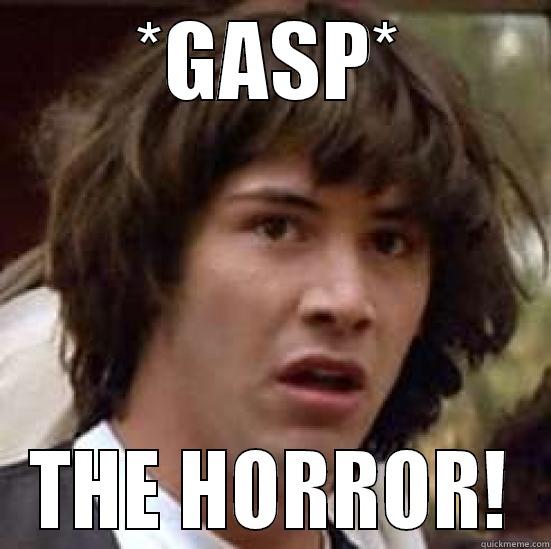 *GASP* THE HORROR! conspiracy keanu