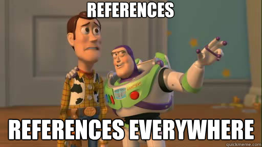 references references everywhere  Everywhere