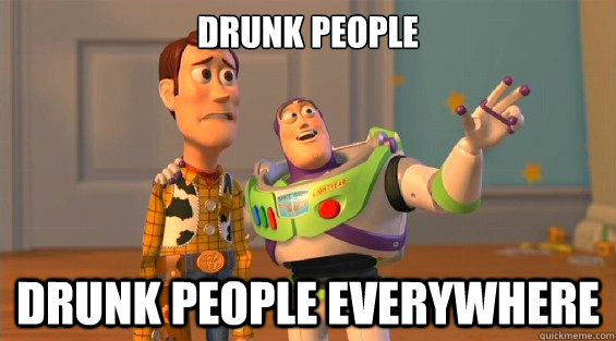 DRUNK PEOPLE DRUNK PEOPLE EVERYWHERE  lambdas everywhere