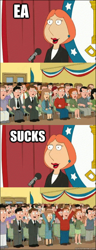 EA sucks  Mayor Lois