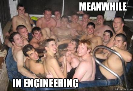 Meanwhile In Engineering   