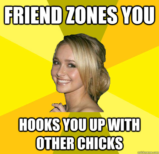 friend zones you hooks you up with other chicks - friend zones you hooks you up with other chicks  Tolerable Facebook Girl