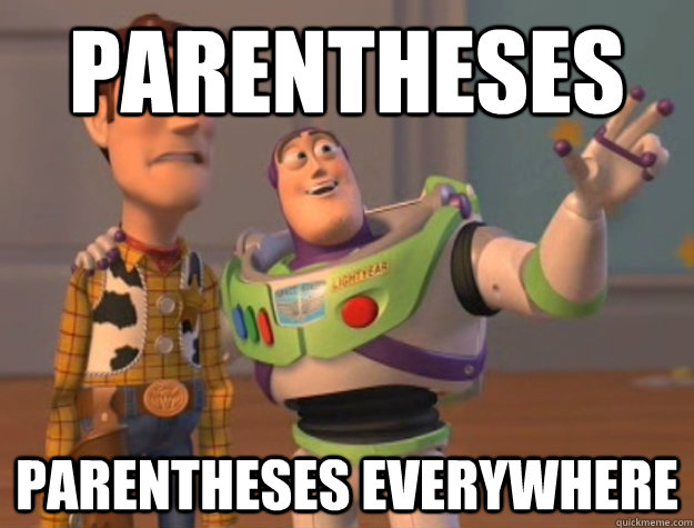 Parentheses Parentheses everywhere  - Parentheses Parentheses everywhere   Buzz Lightyear