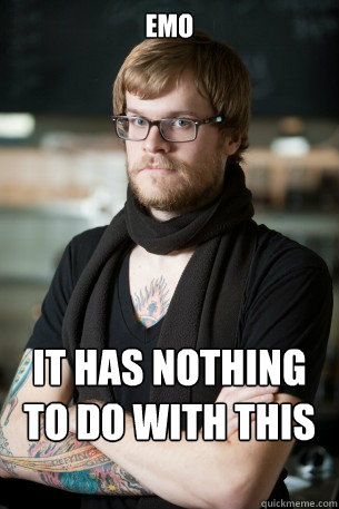 EMO it has nothing to do with this thread  Hipster Barista